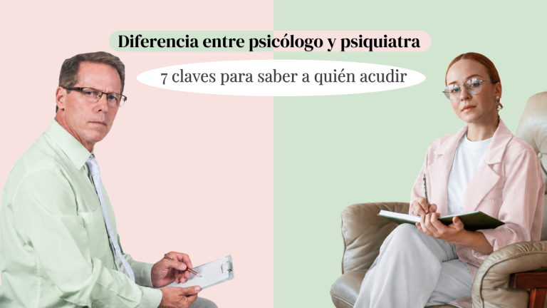 Diferencia Entre Psicólogo Y Psiquiatra: 7 Claves Para Saber A Quién Acudir