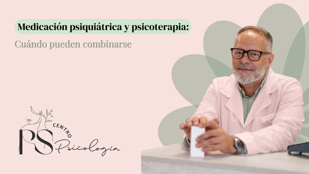 Medicación Psiquiátrica Y Psicoterapia: Cuándo Pueden Combinarse